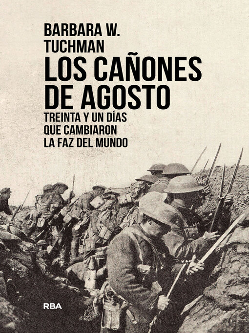 Title details for Los cañones de Agosto by Barbara W. Tuchman - Available